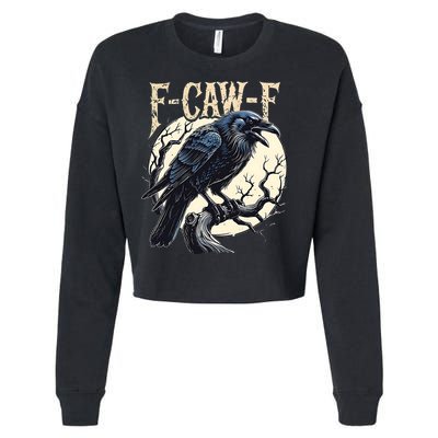 F-CAW-F Raven Funny Crow Pun Retro Gothic Aesthetic  Cropped Pullover Crew