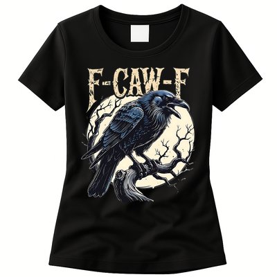 F-CAW-F Raven Funny Crow Pun Retro Gothic Aesthetic  Womens T-Shirt
