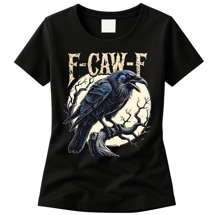 F-CAW-F Raven Funny Crow Pun Retro Gothic Aesthetic  Womens T-Shirt