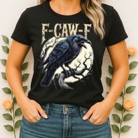 F-CAW-F Raven Funny Crow Pun Retro Gothic Aesthetic  Womens T-Shirt