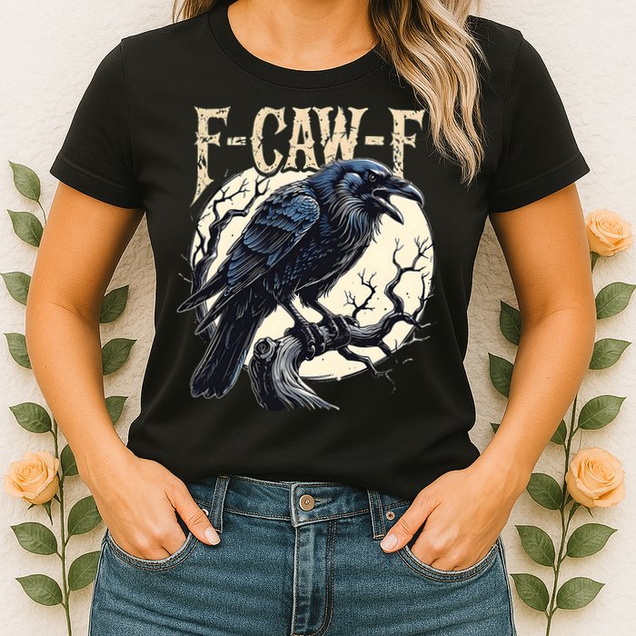 F-CAW-F Raven Funny Crow Pun Retro Gothic Aesthetic  Womens T-Shirt