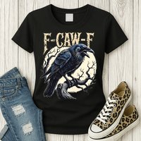 F-CAW-F Raven Funny Crow Pun Retro Gothic Aesthetic  Womens T-Shirt