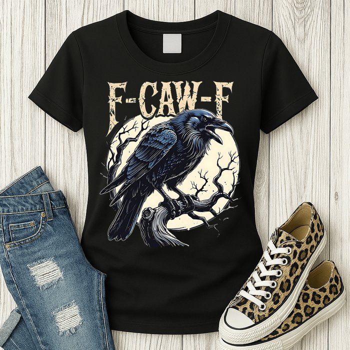 F-CAW-F Raven Funny Crow Pun Retro Gothic Aesthetic  Womens T-Shirt