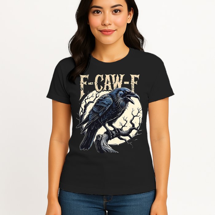 F-CAW-F Raven Funny Crow Pun Retro Gothic Aesthetic  Womens T-Shirt