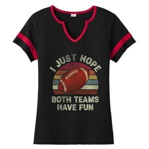 Funny Retro Football Gift I Just Hope Both Teams Have Fun Gift Ladies Halftime Notch Neck Tee