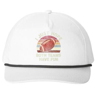 Funny Retro Football Gift I Just Hope Both Teams Have Fun Gift Snapback Five-Panel Rope Hat