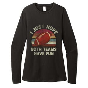 Funny Retro Football Gift I Just Hope Both Teams Have Fun Gift Womens CVC Long Sleeve Shirt