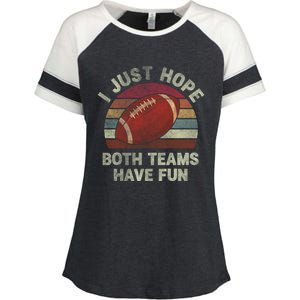 Funny Retro Football Gift I Just Hope Both Teams Have Fun Gift Enza Ladies Jersey Colorblock Tee