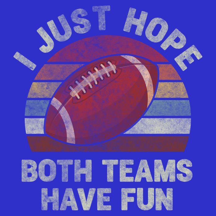 Funny Retro Football Gift I Just Hope Both Teams Have Fun Gift Women's V-Neck T-Shirt
