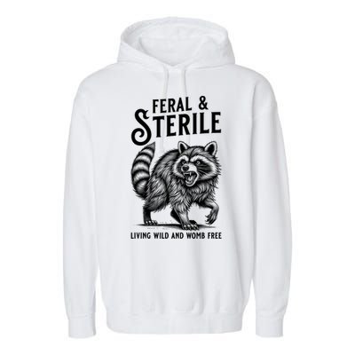Feral Raccoon Funny Hysterectomy Recovery Present  Garment-Dyed Fleece Hoodie