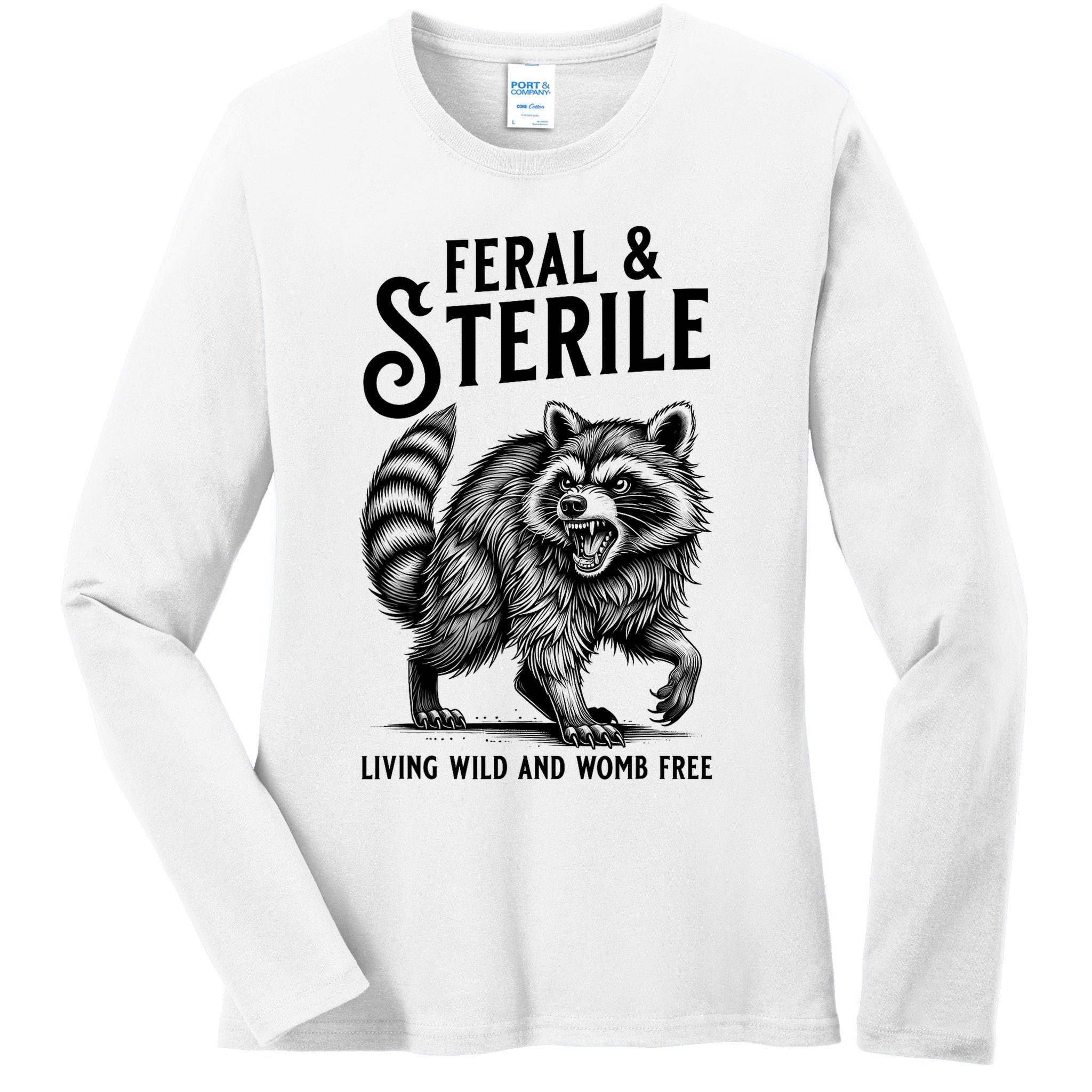 Feral Raccoon Funny Hysterectomy Recovery Present  Ladies Long Sleeve Shirt