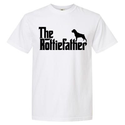 Funny Rottweiler Father Dad Shirts The Rottie Father Tee Garment-Dyed Heavyweight T-Shirt