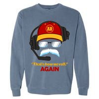 Funny Reid Frozen Mustache ThatS How We Roll Again Garment-Dyed Sweatshirt