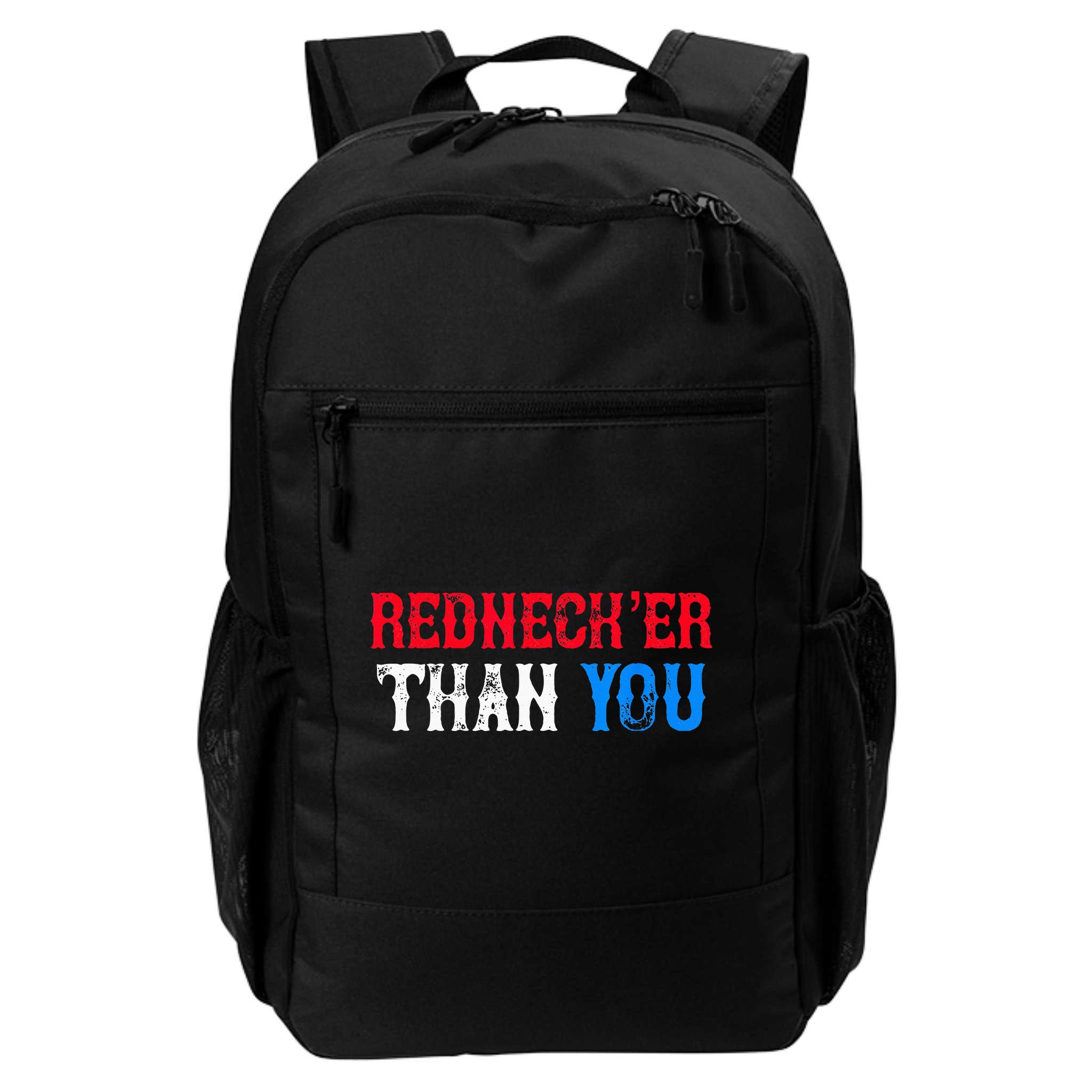 Funny Redneck For Men Women Rednecker Than You Backpack