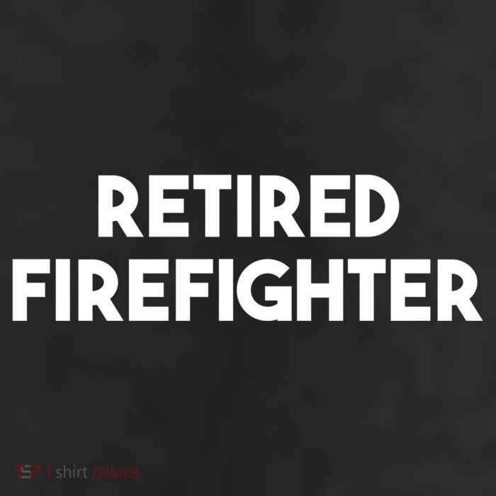 Firefighter Retiret Funny Retired Firefighter Cool Gift Cool Comfort Performance Bucket Hat