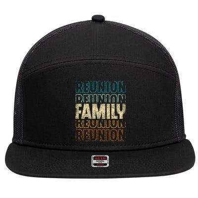 Family Reunion Families Gathering Meeting Family Cute Gift 7 Panel Mesh Trucker Snapback Hat