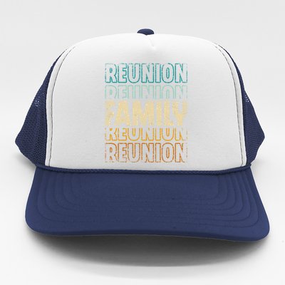 Family Reunion Families Gathering Meeting Family Cute Gift Trucker Hat