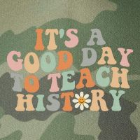 Funny Retro Groovy ItS A Good Day To Teach History Teacher Legacy Tie Dye Trucker Hat