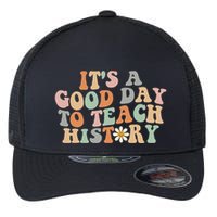 Funny Retro Groovy ItS A Good Day To Teach History Teacher Flexfit Unipanel Trucker Cap