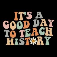 Funny Retro Groovy ItS A Good Day To Teach History Teacher Flexfit Unipanel Trucker Cap