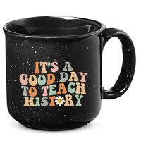 Funny Retro Groovy ItS A Good Day To Teach History Teacher 15oz Campfire Ceramic Mug