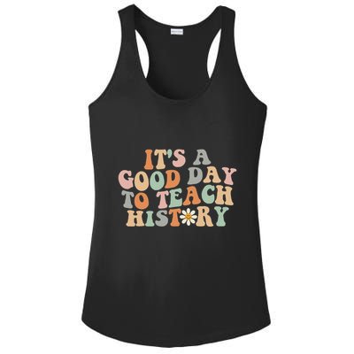 Funny Retro Groovy ItS A Good Day To Teach History Teacher Ladies PosiCharge Competitor Racerback Tank