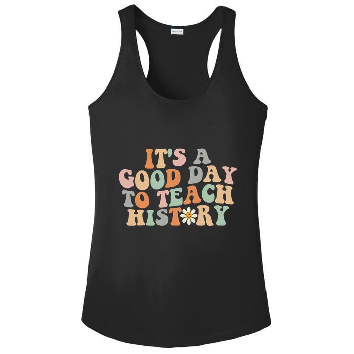 Funny Retro Groovy ItS A Good Day To Teach History Teacher Ladies PosiCharge Competitor Racerback Tank