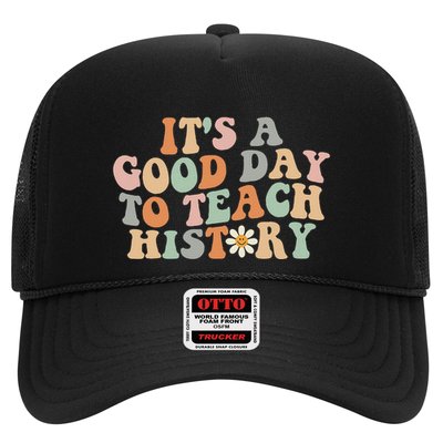 Funny Retro Groovy ItS A Good Day To Teach History Teacher Trucker Hat