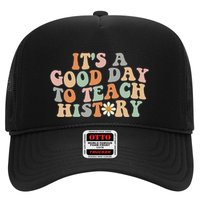 Funny Retro Groovy ItS A Good Day To Teach History Teacher Trucker Hat