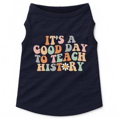 Funny Retro Groovy ItS A Good Day To Teach History Teacher Doggie Tank