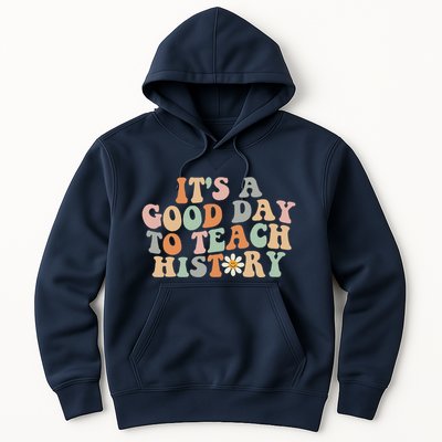 Funny Retro Groovy ItS A Good Day To Teach History Teacher Hoodie
