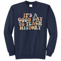 Funny Retro Groovy ItS A Good Day To Teach History Teacher Sweatshirt