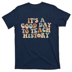 Funny Retro Groovy ItS A Good Day To Teach History Teacher T-Shirt