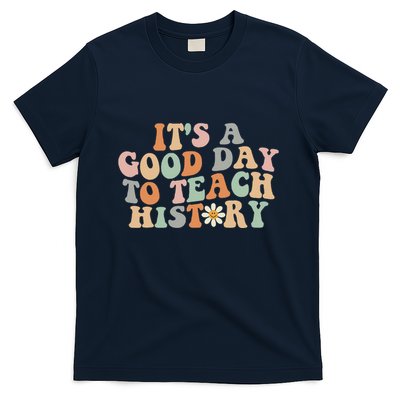 Funny Retro Groovy ItS A Good Day To Teach History Teacher T-Shirt