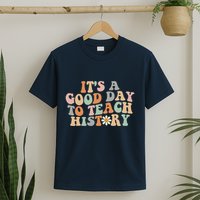 Funny Retro Groovy ItS A Good Day To Teach History Teacher T-Shirt