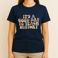 Funny Retro Groovy ItS A Good Day To Teach History Teacher T-Shirt
