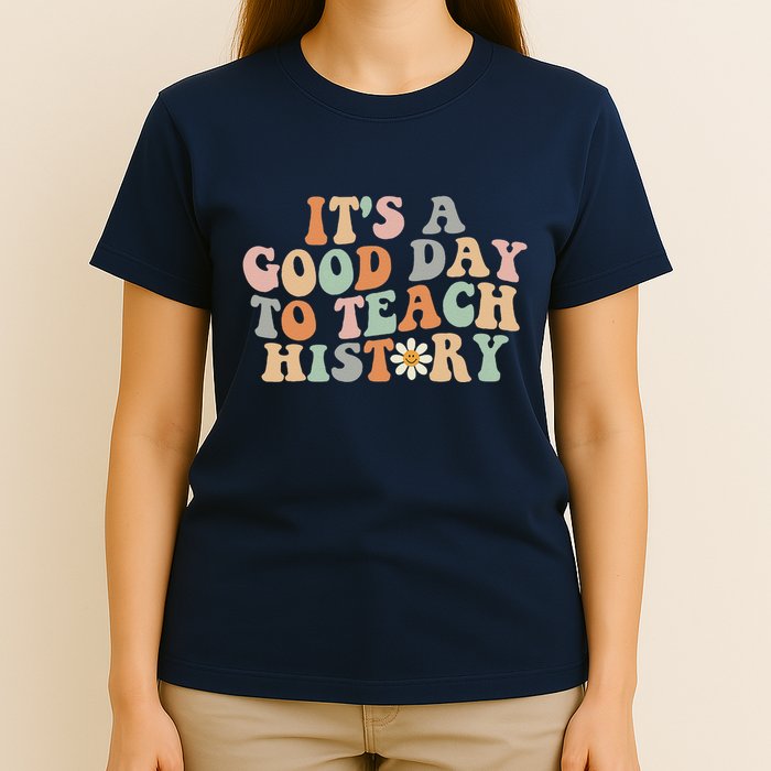 Funny Retro Groovy ItS A Good Day To Teach History Teacher T-Shirt