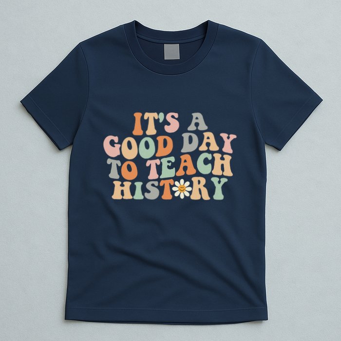 Funny Retro Groovy ItS A Good Day To Teach History Teacher T-Shirt