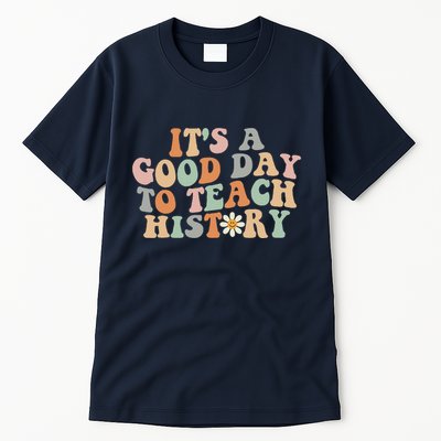 Funny Retro Groovy ItS A Good Day To Teach History Teacher Tall T-Shirt
