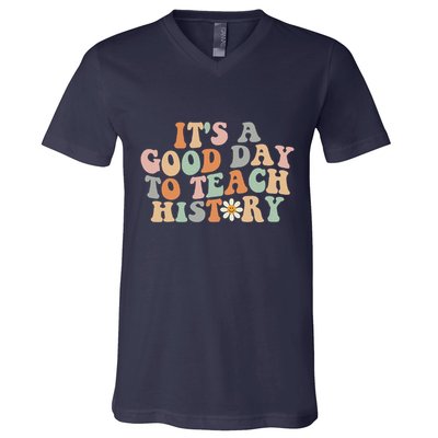 Funny Retro Groovy ItS A Good Day To Teach History Teacher V-Neck T-Shirt