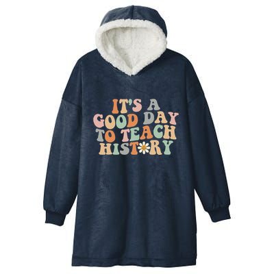Funny Retro Groovy ItS A Good Day To Teach History Teacher Hooded Wearable Blanket