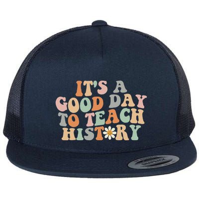 Funny Retro Groovy ItS A Good Day To Teach History Teacher Flatbill Hat