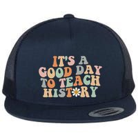 Funny Retro Groovy ItS A Good Day To Teach History Teacher Flatbill Hat