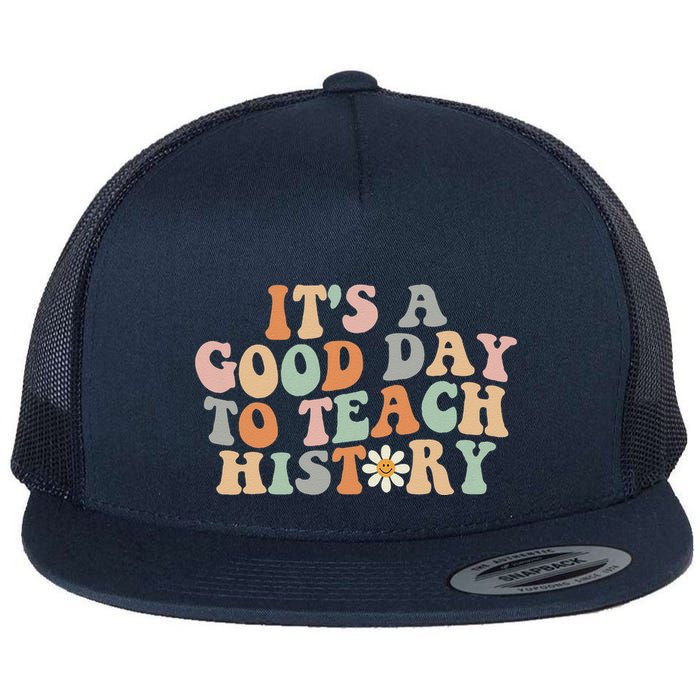 Funny Retro Groovy ItS A Good Day To Teach History Teacher Flatbill Hat
