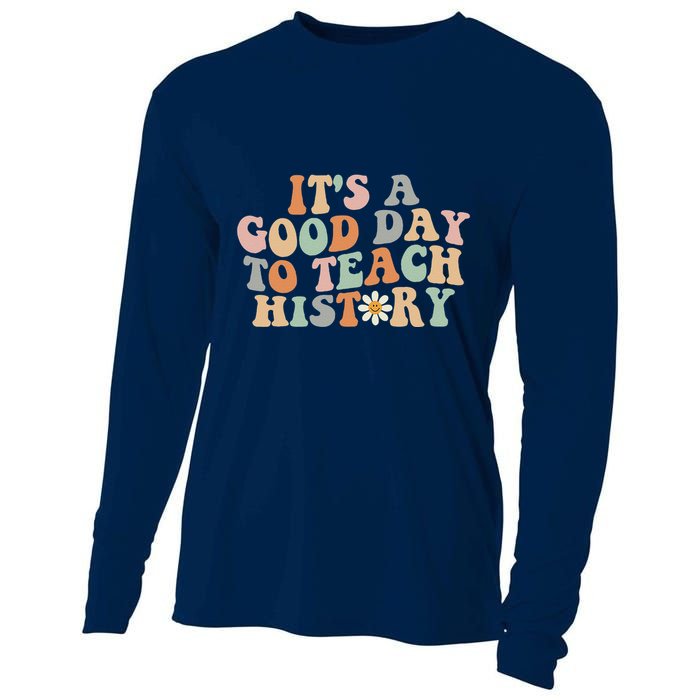 Funny Retro Groovy ItS A Good Day To Teach History Teacher Cooling Performance Long Sleeve Crew