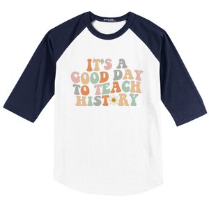 Funny Retro Groovy ItS A Good Day To Teach History Teacher Baseball Sleeve Shirt