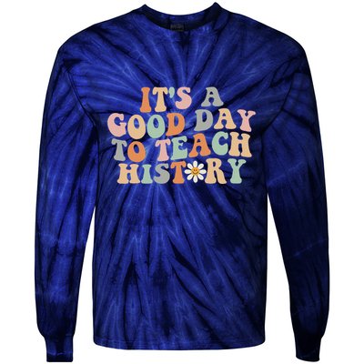 Funny Retro Groovy ItS A Good Day To Teach History Teacher Tie-Dye Long Sleeve Shirt