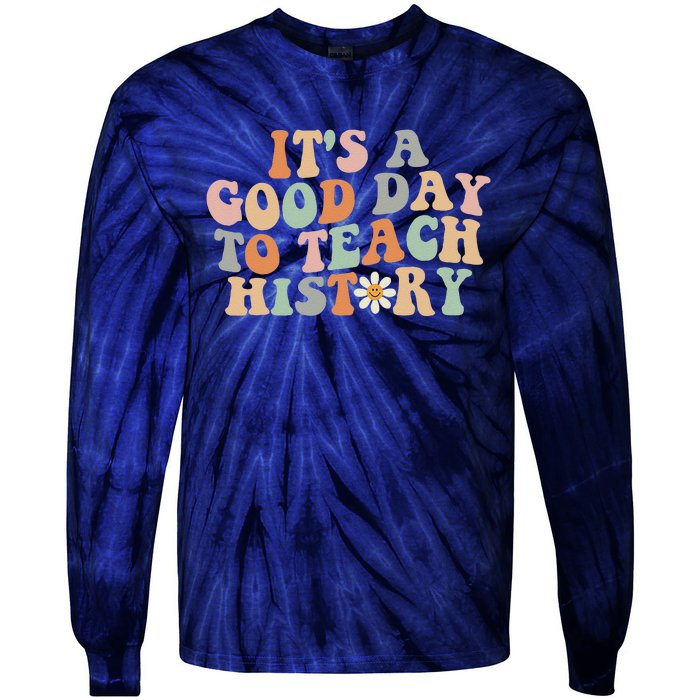 Funny Retro Groovy ItS A Good Day To Teach History Teacher Tie-Dye Long Sleeve Shirt