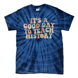 Funny Retro Groovy ItS A Good Day To Teach History Teacher Tie-Dye T-Shirt