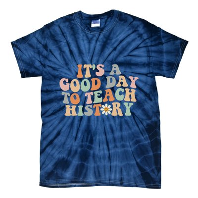 Funny Retro Groovy ItS A Good Day To Teach History Teacher Tie-Dye T-Shirt